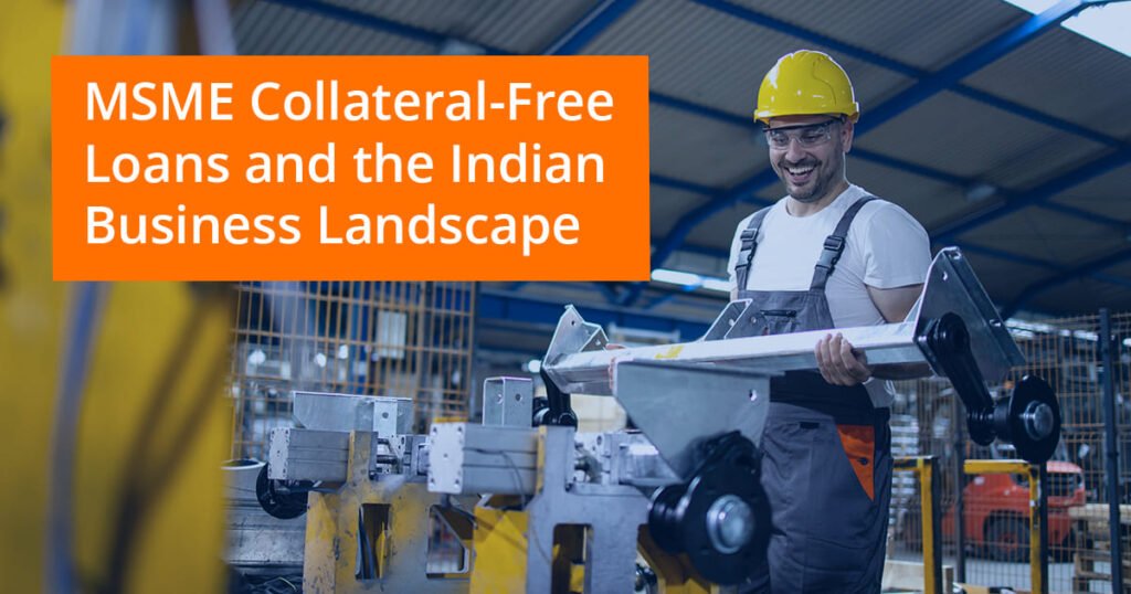 No Collateral, No Problem: How Collateral-Free SME Loans in India Are Powering Small Business Growth — Who Lends, Who Qualifies, and the Trade-Offs