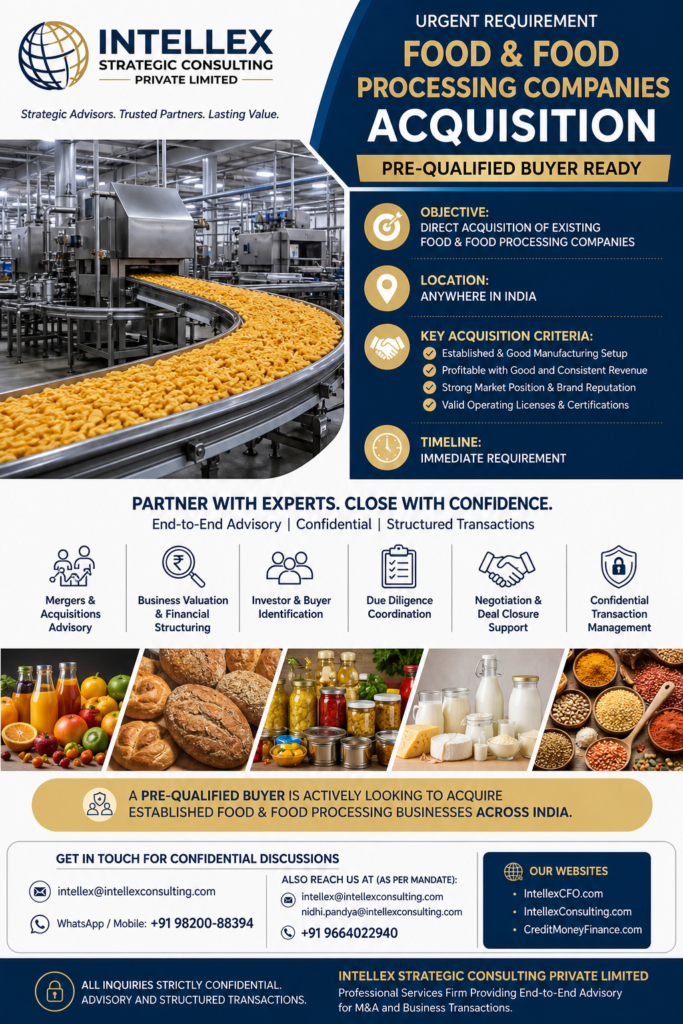 URGENT ACQUISITION MANDATE: FOOD & FOOD PROCESSING COMPANIES WANTED ACROSS INDIA.