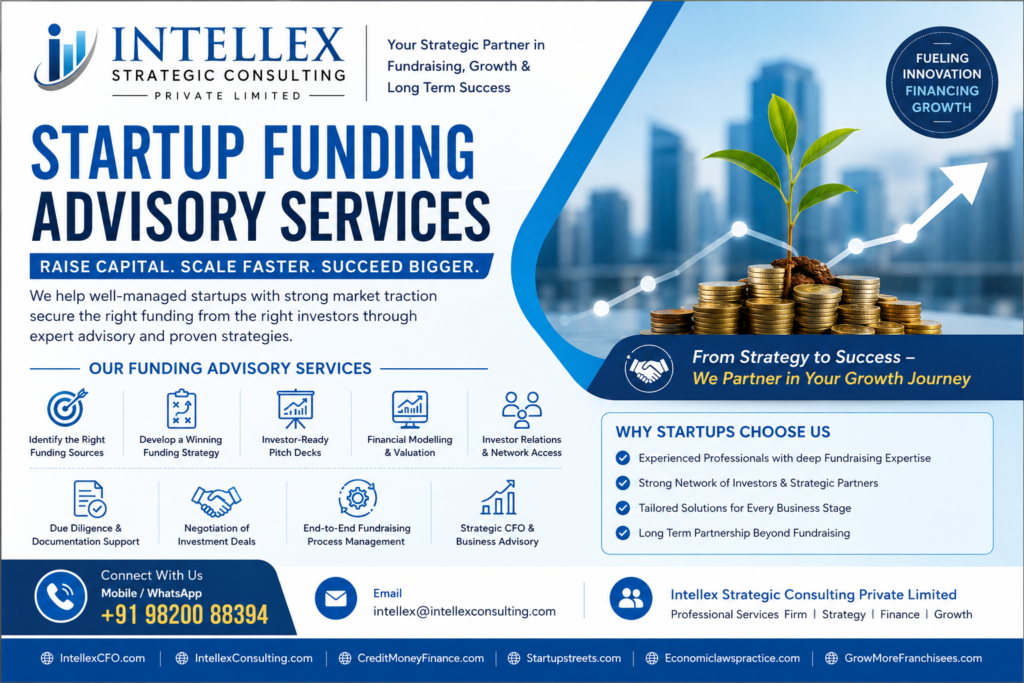Startup Funding Advisory Services in India and Globally: Helping High-Growth Startups Raise Capital Successfully.